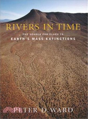 Rivers in Time ― The Search for Clues to Earth's Mass Extinctions