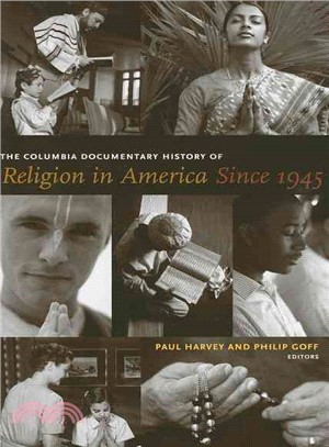 The Columbia Documentary History of Religion in America Since 1945