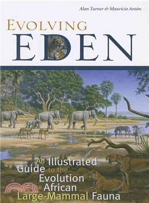 Evolving Eden ─ An Illustrated Guide to the Evolution of the African Large Mammal Fauna