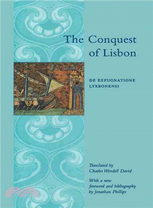 The Conquest of Lisbon ─ De Expugnatione Lyxbonesi