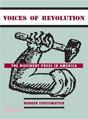 Voices of Revolution ─ The Dissident Press in America