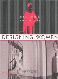 Designing Women ─ Cinema, Art Deco, and the Female Form