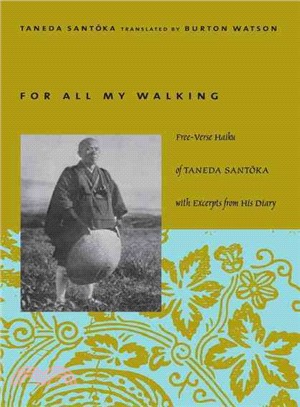 For All My Walking — Free-Verse Haiku of Taneda Santoka