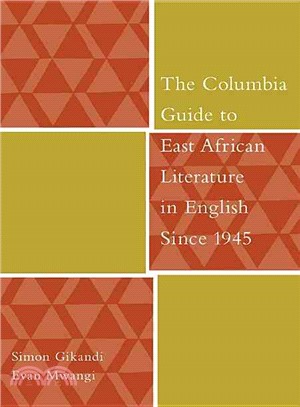 The Columbia Guide to East African Literature in English Since 1945