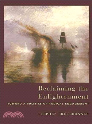 Reclaiming the Enlightenment ─ Toward a Politics of Radical Engagement