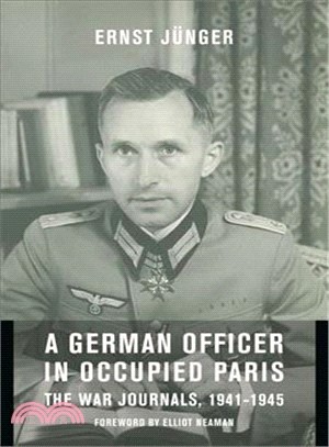 A German Officer in Occupied Paris ― The War Journals, 1941-1945