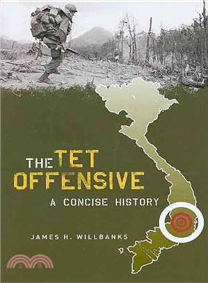 The Tet Offensive: A Concise History