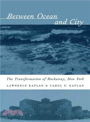 Between Ocean and City ― The Transformation of Rockaway, New York