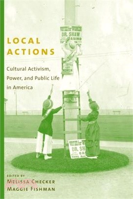 Local Actions ─ Cultural Activism, Power, and Public Life in America