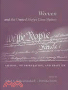 Women and the U.S. Constitution: History, Interpretation and Practice