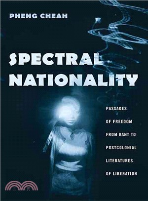 Spectral Nationality ― Passages of Freedom from Kant to Postcolonial Literatures of Liberation