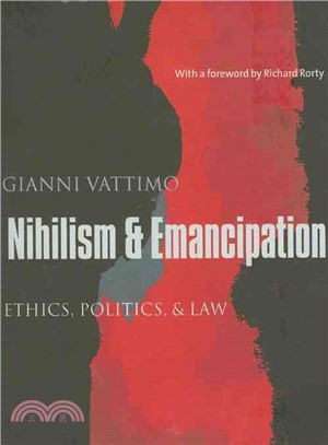 Nihilism & Emancipation ─ Ethics, Politics, & Law