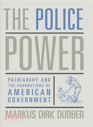 The Police Power: Patriarchy And the Foundations of American Government