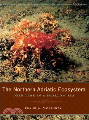 The Northern Adriatic Ecosystem: Deep Time in a Shallow Sea