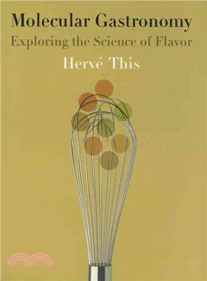 Molecular Gastronomy ─ Exploring the Science of Flavor