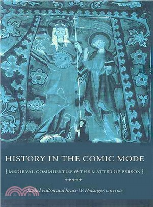 History in the Comic Mode: Medieval Communities and the Matter of Person