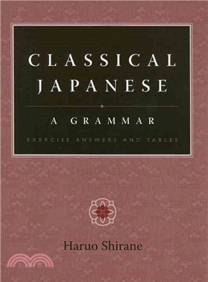 Classical Japanese ─ A Grammar: Exercise Answers and Tables
