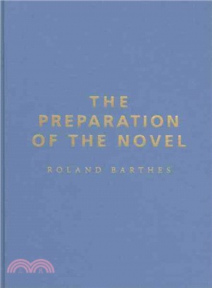 The Preparation of the Novel ─ Lecture Courses and Seminars at the College De France (1978-1979 and 1979-1980)