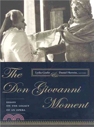 The Don Giovanni Moment: Essays on the Legacy of an Opera