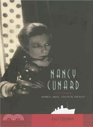 Nancy Cunard: Heiress, Muse, Political Idealist