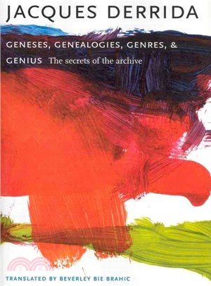 Geneses, Genealogies, Genres, And Genius ― The Secrets of the Archive