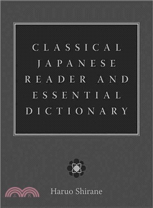 Classical Japanese Reader And Essential Dictionary