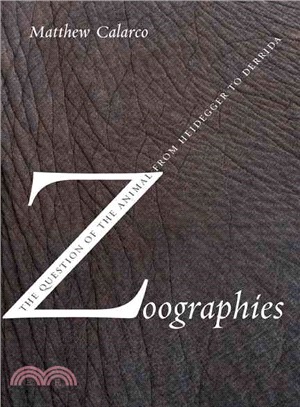 Zoographies: The Question of the Animal from Heidegger to Derrida