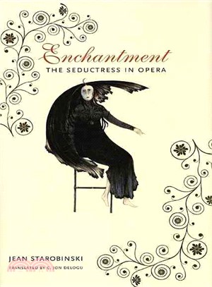 Enchantment ─ The Seductress in Opera