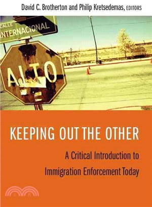 Keeping Out the Other ─ A Critical Introduction to Immigration Enforcement Today