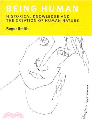 Being Human—Historical Knowledge and the Creation of Human Nature