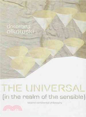 The Universal (In the Realm of the Sensible): Beyond Continental Philosophy