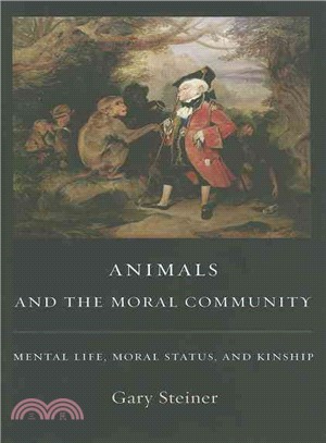 Animals and the Moral Community: Mental Life, Moral Status, and Kinship