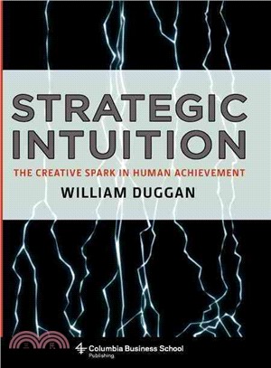 Strategic Intuition ─ The Creative Spark in Human Achievement