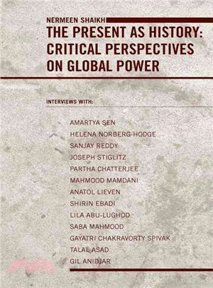 The Present As History: Critical Perspectives on Global Power