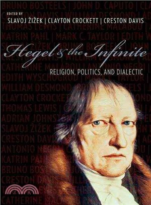 Hegel & the Infinite ─ Religion, Politics, and Dialectic