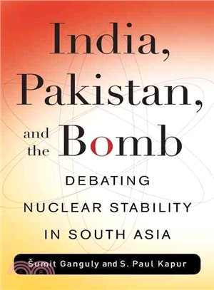 India, Pakistan, and the Bomb