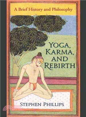 Yoga, Karma, and Rebirth ─ A Brief History and Philosophy