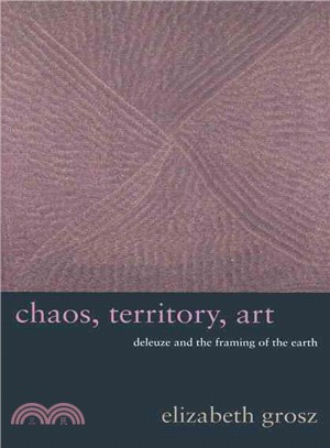 Chaos, Territory, Art ─ Deleuze and the Framing of the Earth