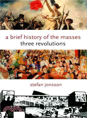 A Brief History of the Masses ─ Three Revolutions