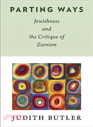 Parting Ways ─ Jewishness and the Critique of Zionism
