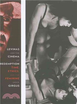 Levinas and the Cinema of Redemption: Time, Ethics, and the Feminine