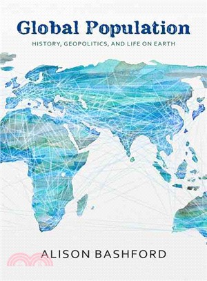 Global Population ─ History, Geopolitics, and Life on Earth