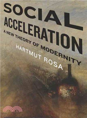 Social Acceleration ─ A New Theory of Modernity