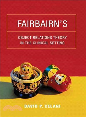 Fairbairn Object Relations Theory in the Clinical Setting