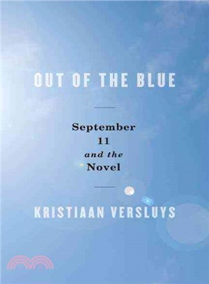 Out of the Blue: September 11 and the Novel