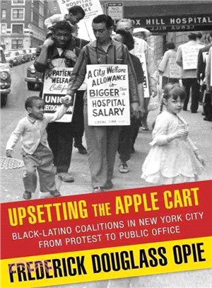 Upsetting the Apple Cart ─ Black-Latino Coalitions in New York City from Protest to Public Office