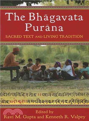 The Bhagavata Purana ─ Sacred Text and Living Tradition