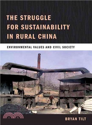 Struggling for Sustainability in Rural China: Environmental Values and Civil Society