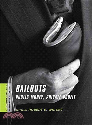 Bailouts ─ Public Money, Private Profit