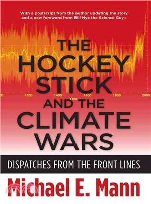 The Hockey Stick and the Climate Wars ─ Dispatches from the Front Lines